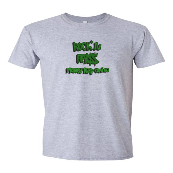 Rock'n Fat $$ Money Keep Coming T-Shirt