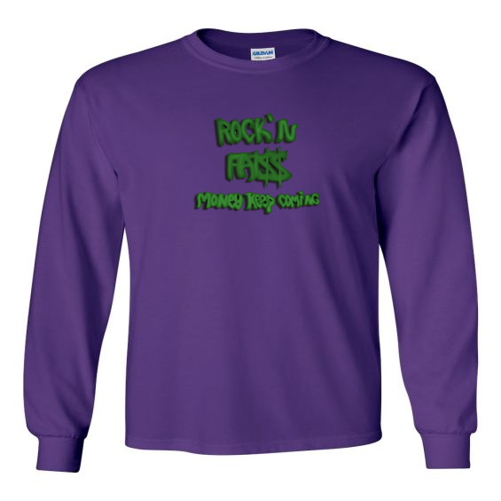 Rock'n Fat $$ Money Keep Coming Longsleeve T-Shirt